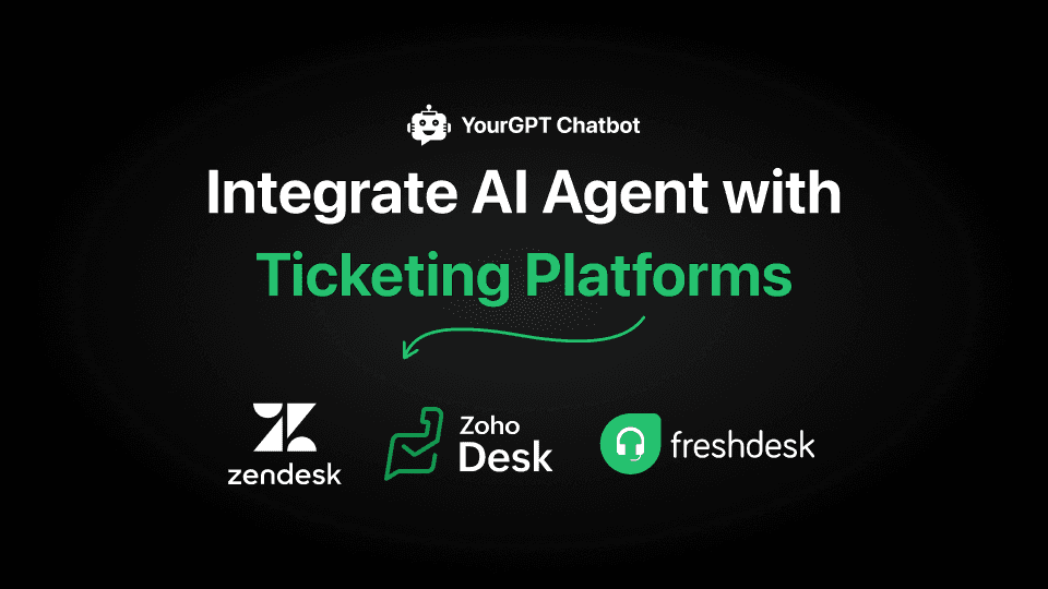 AI Agent with Ticketing Platforms -  Integrate on Zendesk, Freshdesk, ZohoDesk