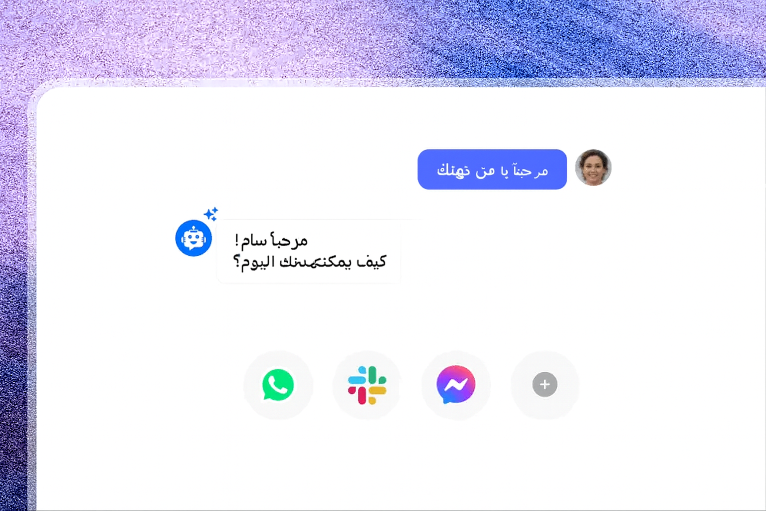 Omnichannel System Integration - Connects seamlessly with key platforms and channels including WhatsApp, Instagram, Messenger, SMS, and RTL(Right-to-Left) ready web widgets keeping customer interactions unified and consistent.